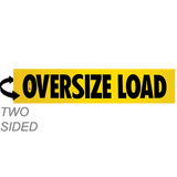 A two-sided wood oversize load sign with black letters spelling out 'OVERSIZE LOAD' on a yellow background, with an arrow pointing to the side of the vehicle displaying the sign.