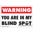 Warning You Are In My Blind Spot Decal with a sad face