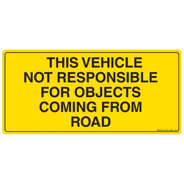 This vehicle not responsible for objects coming from road decal bright yellow