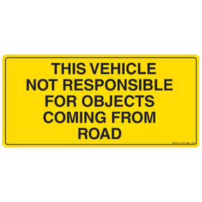 This vehicle not responsible for objects coming from road decal bright yellow