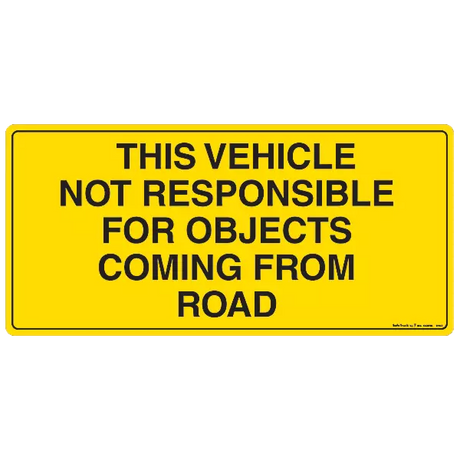 This vehicle not responsible for objects coming from road decal bright yellow