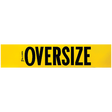 A yellow and black wooden oversize load sign with the word 'OVERSIZE' in bold black lettering.